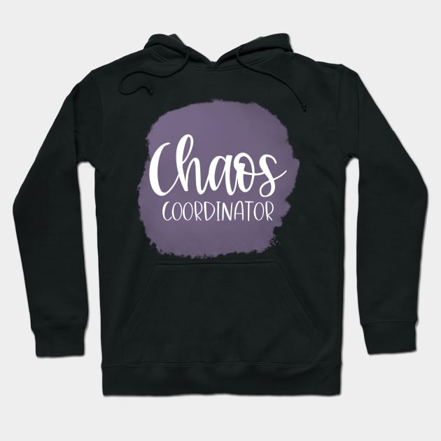 Chaos Coordinator. Funny Quote for Busy Mom's or Teachers. Hoodie by That Cheeky Tee